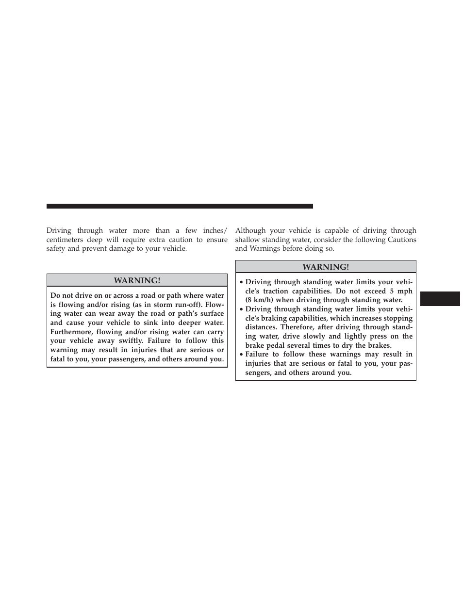 Driving through water, Flowing/rising water, Shallow standing water | Chrysler 2014 200 - Owner Manual User Manual | Page 319 / 516