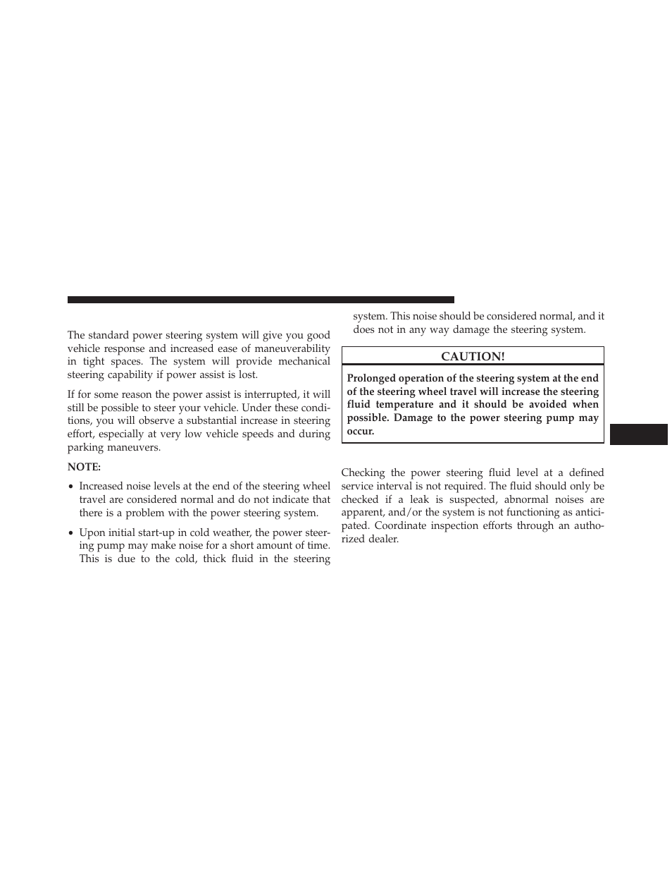 Power steering, Power steering fluid check | Chrysler 2014 200 - Owner Manual User Manual | Page 321 / 516