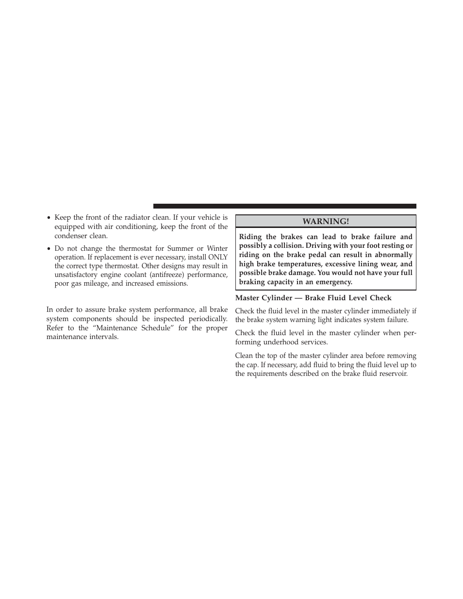 Brake system, Master cylinder — brake fluid level check | Chrysler 2014 200 - Owner Manual User Manual | Page 446 / 516
