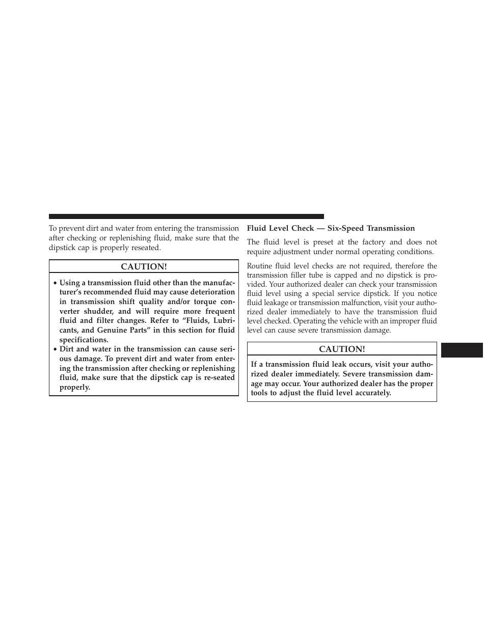 Fluid level check — six-speed transmission | Chrysler 2014 200 - Owner Manual User Manual | Page 451 / 516