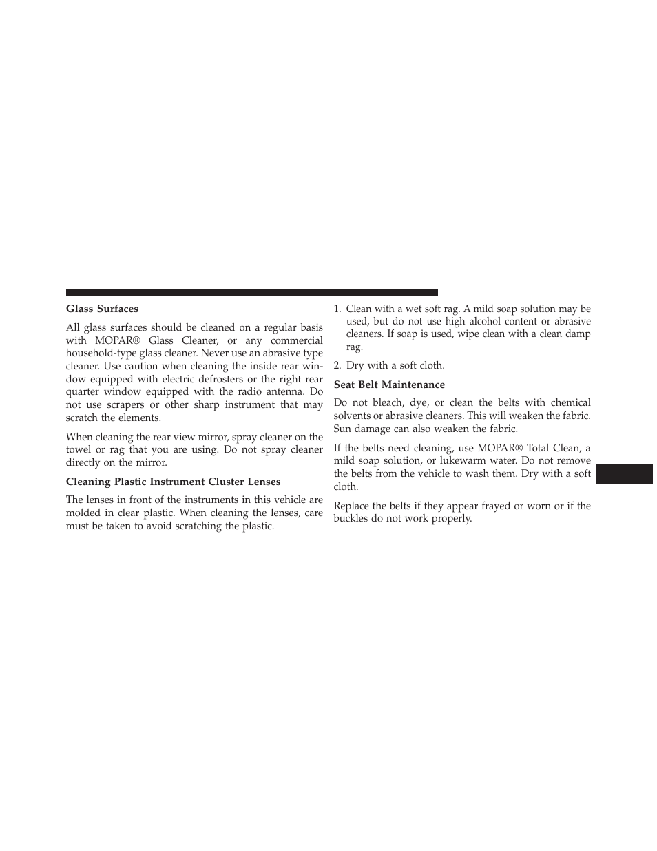 Glass surfaces, Cleaning plastic instrument cluster lenses, Seat belt maintenance | Chrysler 2014 200 - Owner Manual User Manual | Page 457 / 516