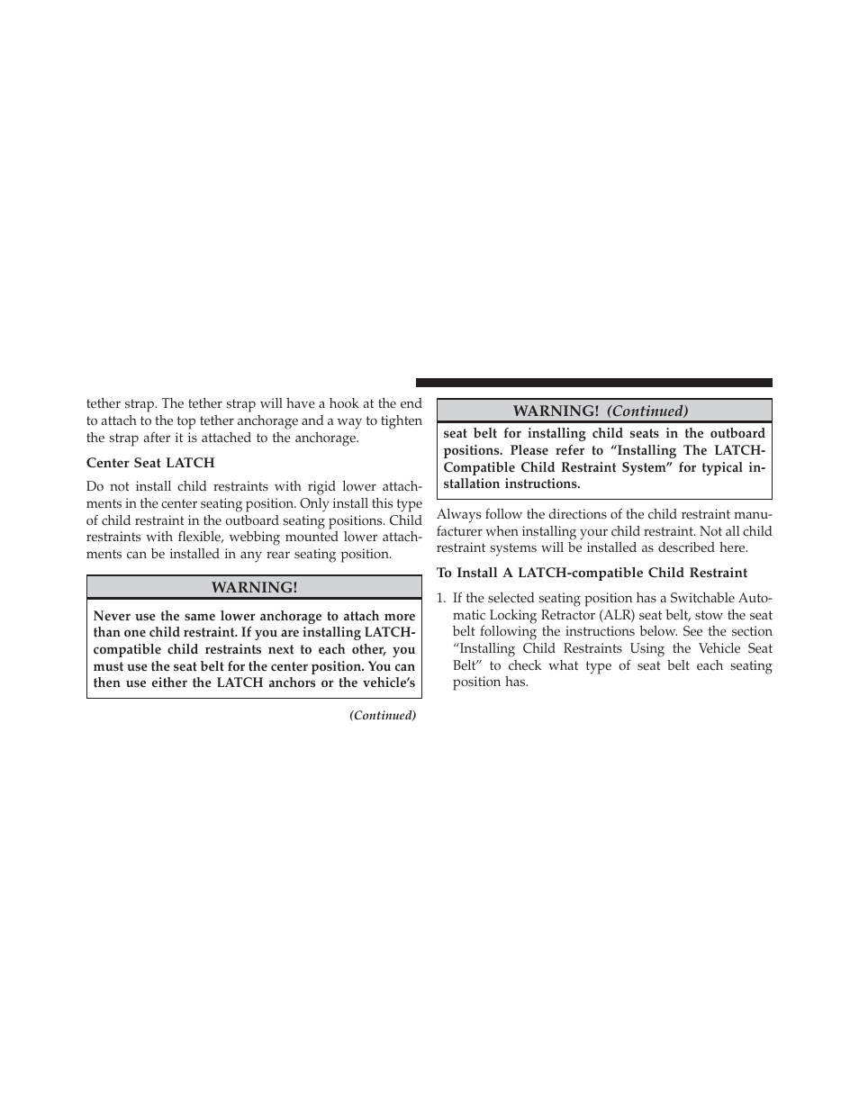 Center seat latch, To install a latch-compatible child restraint | Chrysler 2014 200 - Owner Manual User Manual | Page 88 / 516