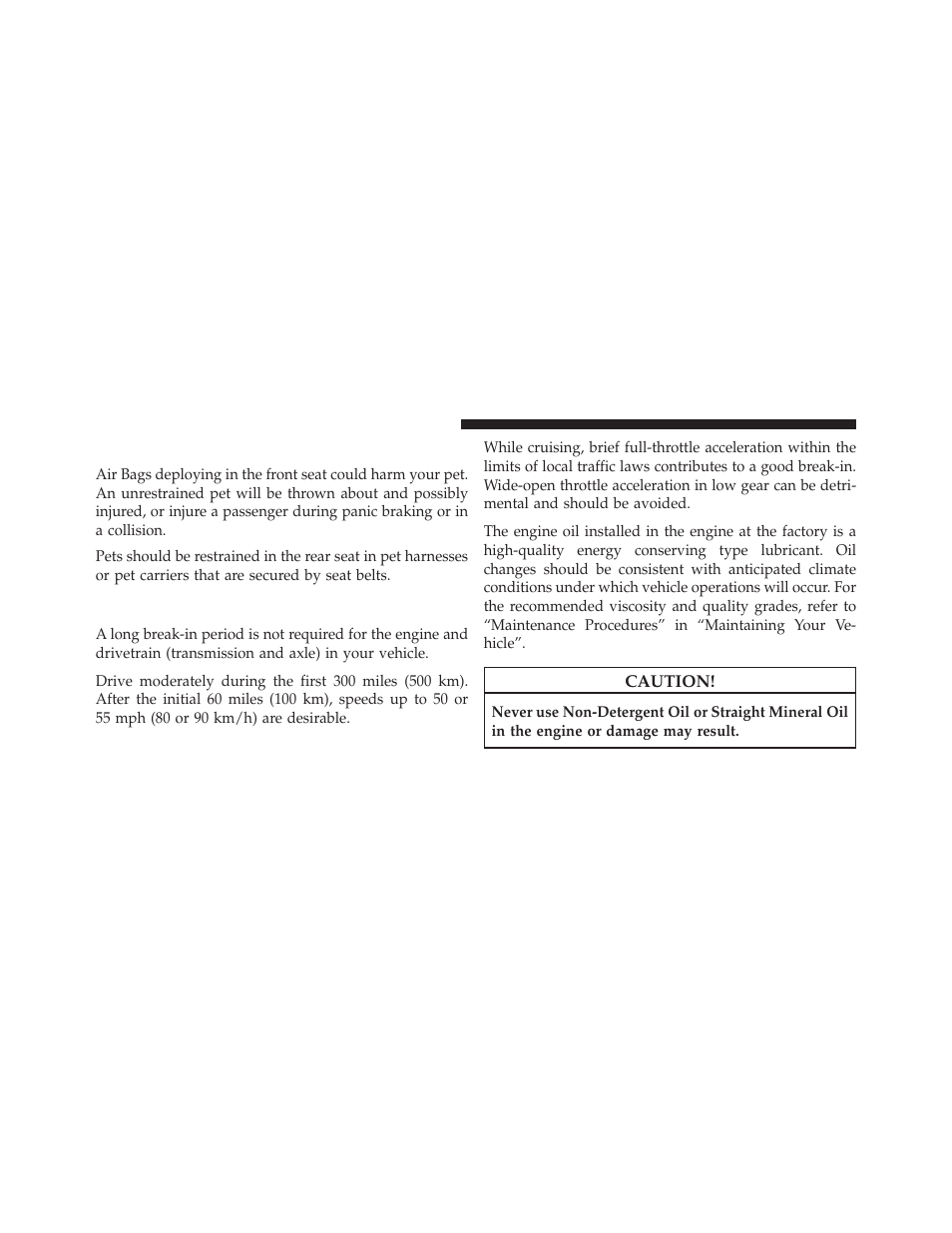 Transporting pets, Engine break-in recommendations | Chrysler 2014 200 - Owner Manual User Manual | Page 96 / 516