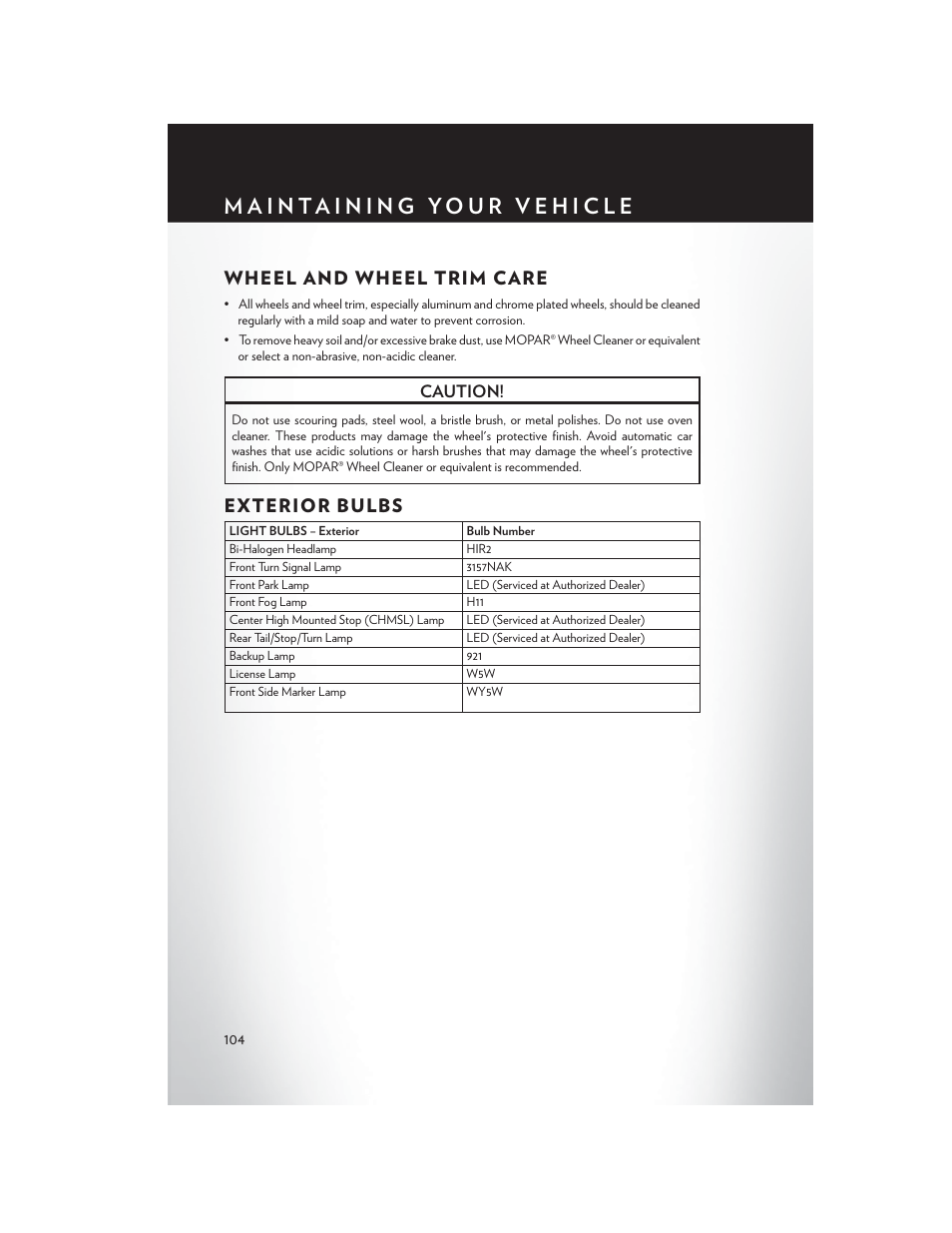 Wheel and wheel trim care, Exterior bulbs, Caution | Chrysler 2014 200 - User Guide User Manual | Page 106 / 116