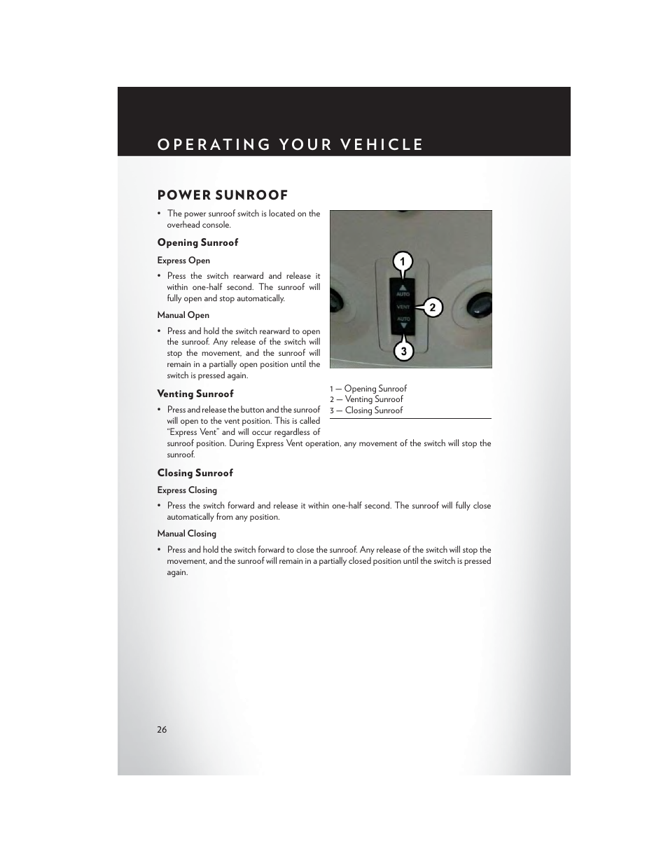 Power sunroof, Opening sunroof, Venting sunroof | Closing sunroof | Chrysler 2014 200 - User Guide User Manual | Page 28 / 116