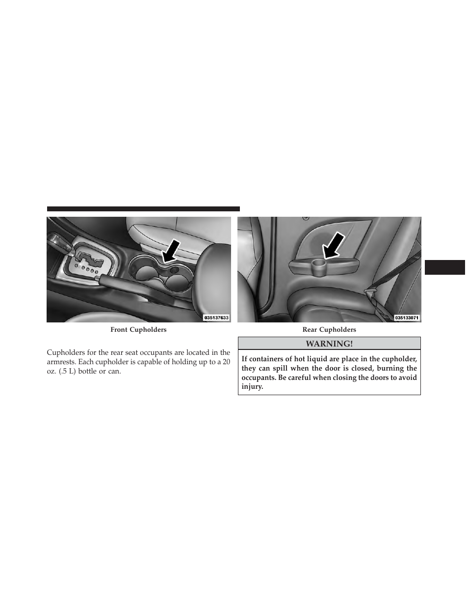 Rear seat cupholders | Chrysler 2014 200 Convertible - Owner Manual User Manual | Page 207 / 522
