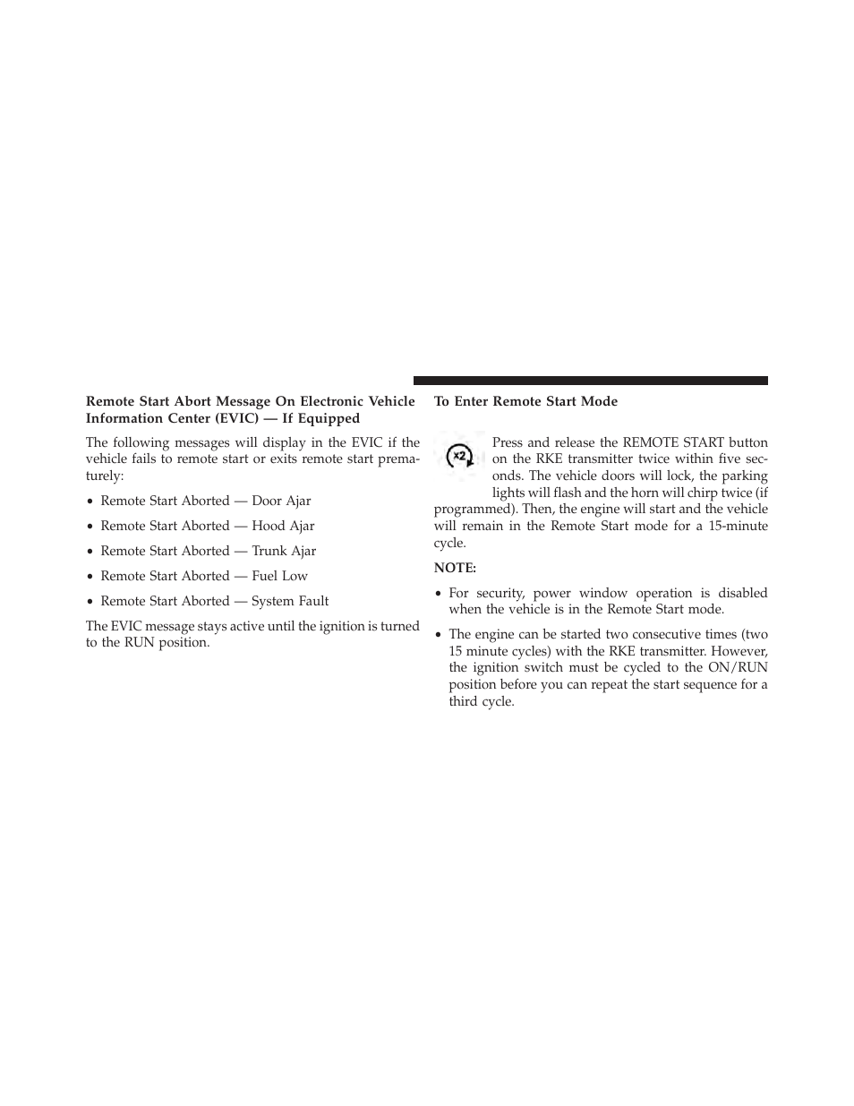 To enter remote start mode | Chrysler 2014 200 Convertible - Owner Manual User Manual | Page 32 / 522