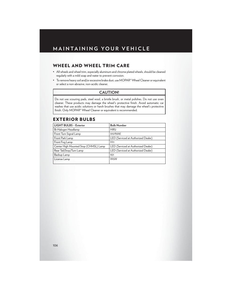 Wheel and wheel trim care, Exterior bulbs, Caution | Chrysler 2014 200 Convertible - User Guide User Manual | Page 108 / 124