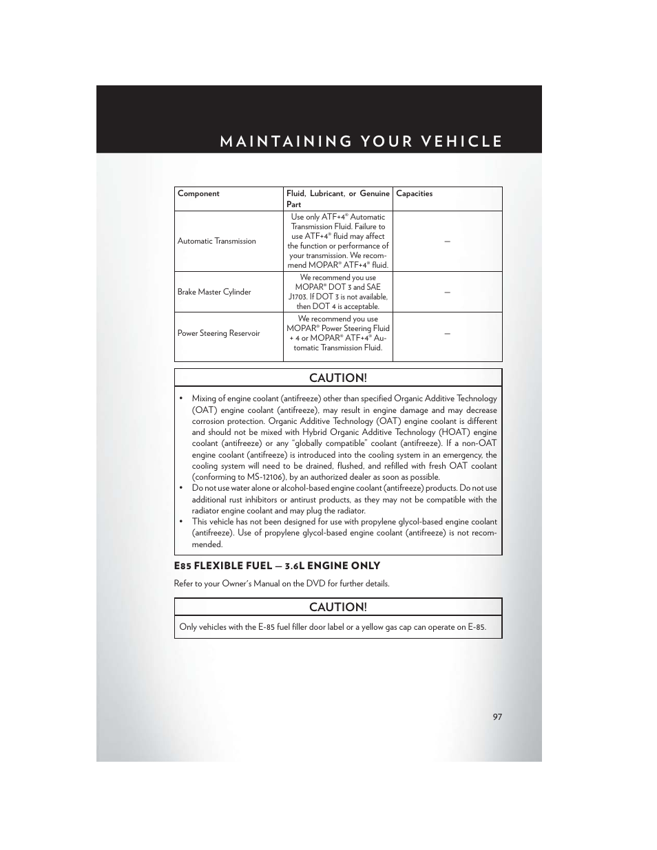E85 flexible fuel — 3.6l engine only, Caution | Chrysler 2014 200 Convertible - User Guide User Manual | Page 99 / 124