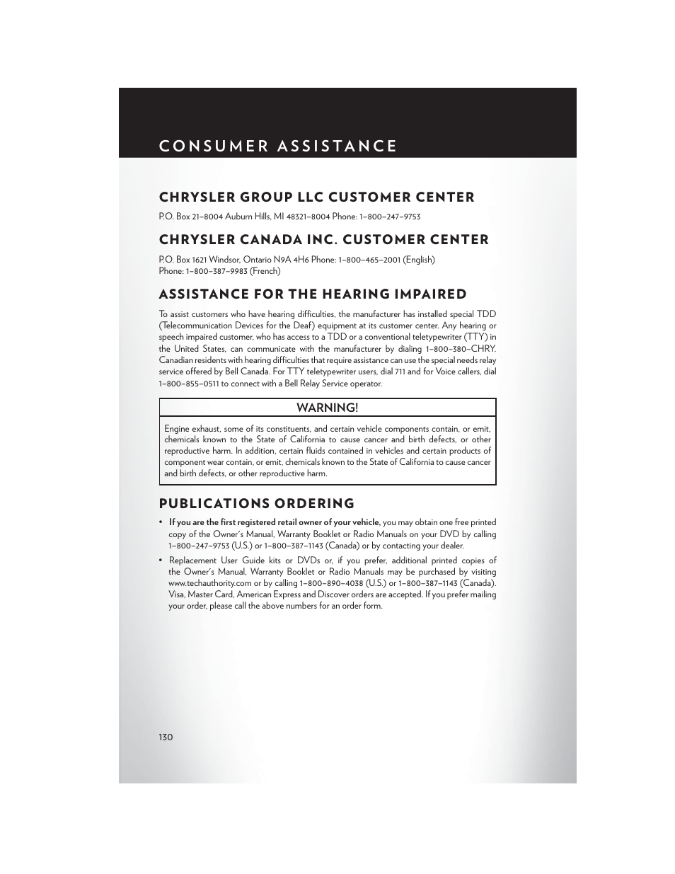 Consumer assistance, Chrysler group llc customer center, Chrysler canada inc. customer center | Assistance for the hearing impaired, Publications ordering | Chrysler 2014 Country - User Guide User Manual | Page 132 / 148