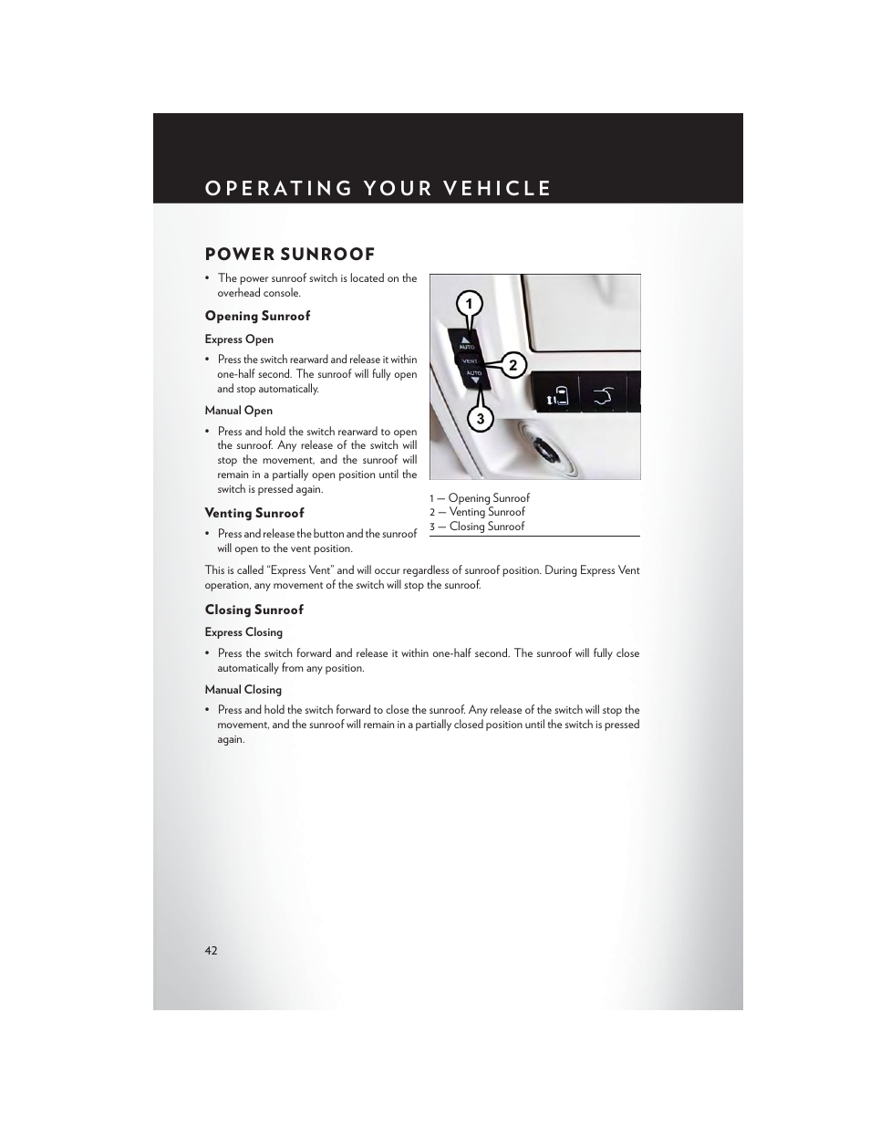 Power sunroof, Opening sunroof, Venting sunroof | Closing sunroof | Chrysler 2014 Country - User Guide User Manual | Page 44 / 148