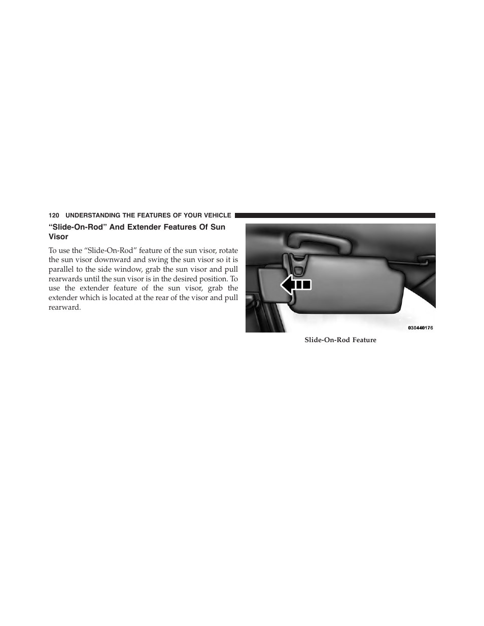 Slide-on-rod” and extender features of sun visor, Slide-on-rod” and extender features of, Sun visor | Chrysler 2015 300 - Owner Manual User Manual | Page 122 / 584