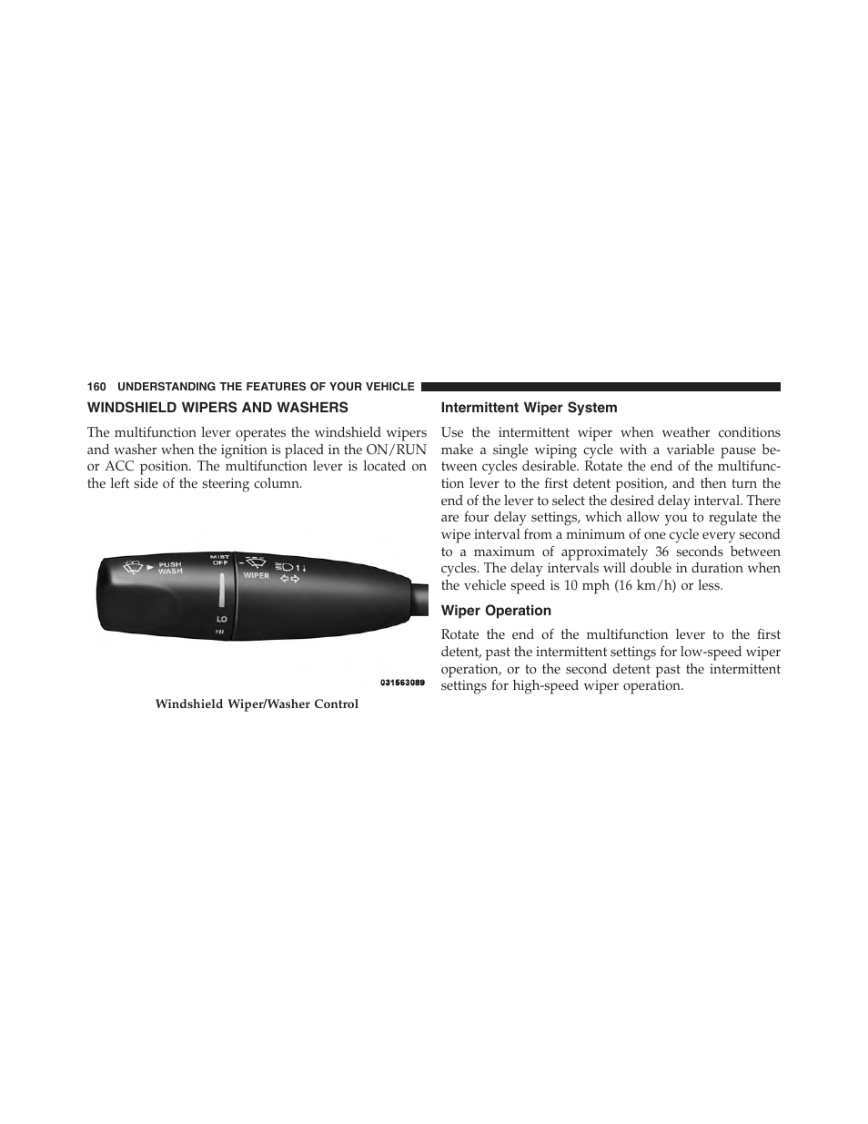 Windshield wipers and washers, Intermittent wiper system, Wiper operation | Chrysler 2015 300 - Owner Manual User Manual | Page 162 / 584