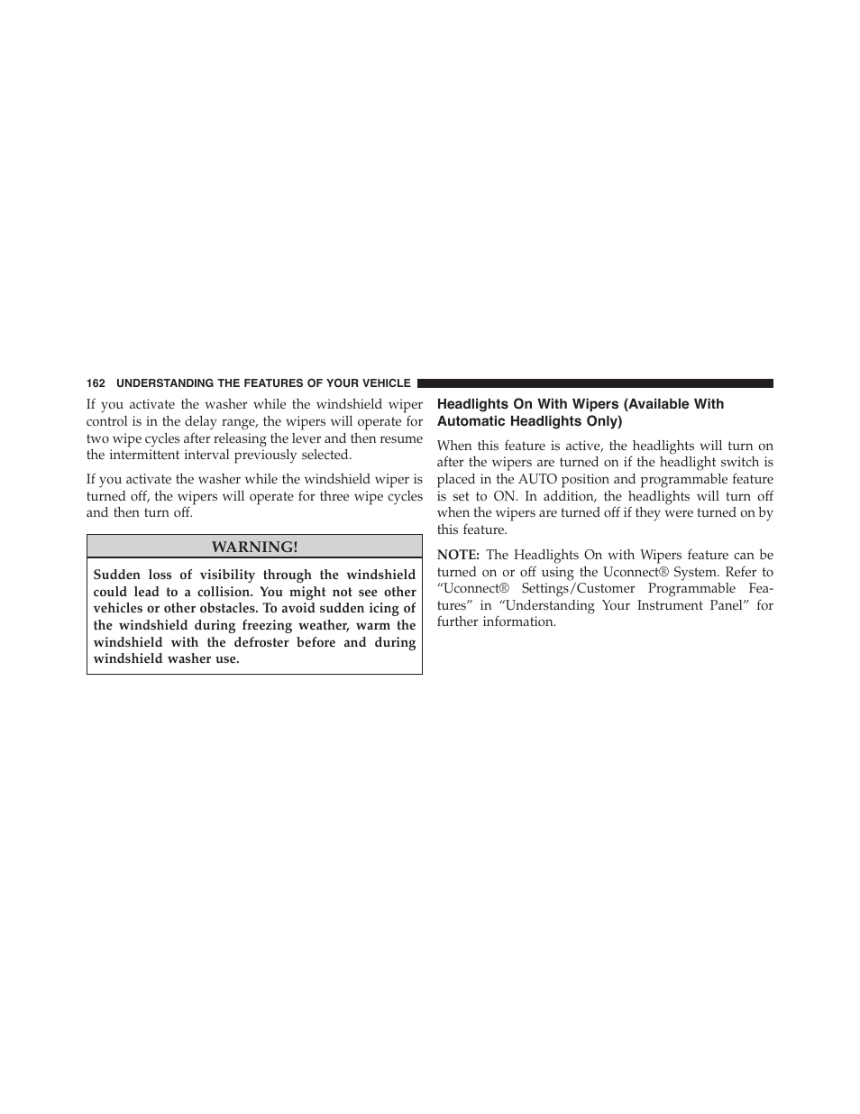 Headlights on with wipers (available with, Automatic headlights only) | Chrysler 2015 300 - Owner Manual User Manual | Page 164 / 584