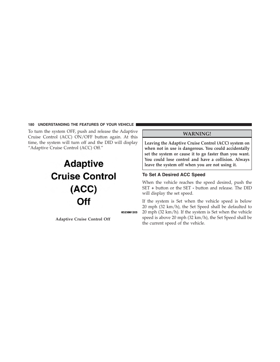 To set a desired acc speed | Chrysler 2015 300 - Owner Manual User Manual | Page 182 / 584