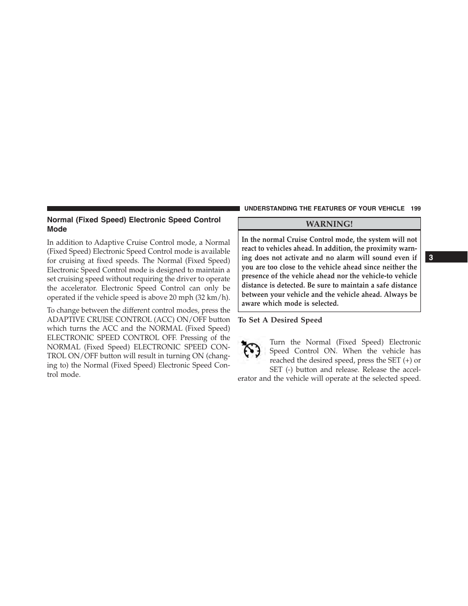 Normal (fixed speed) electronic speed control mode, To set a desired speed, Normal (fixed speed) electronic speed | Control mode | Chrysler 2015 300 - Owner Manual User Manual | Page 201 / 584