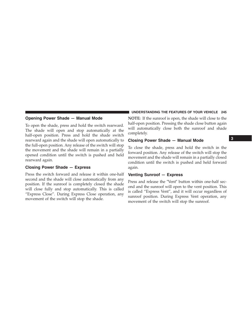 Opening power shade — manual mode, Closing power shade — express, Closing power shade — manual mode | Venting sunroof — express | Chrysler 2015 300 - Owner Manual User Manual | Page 247 / 584