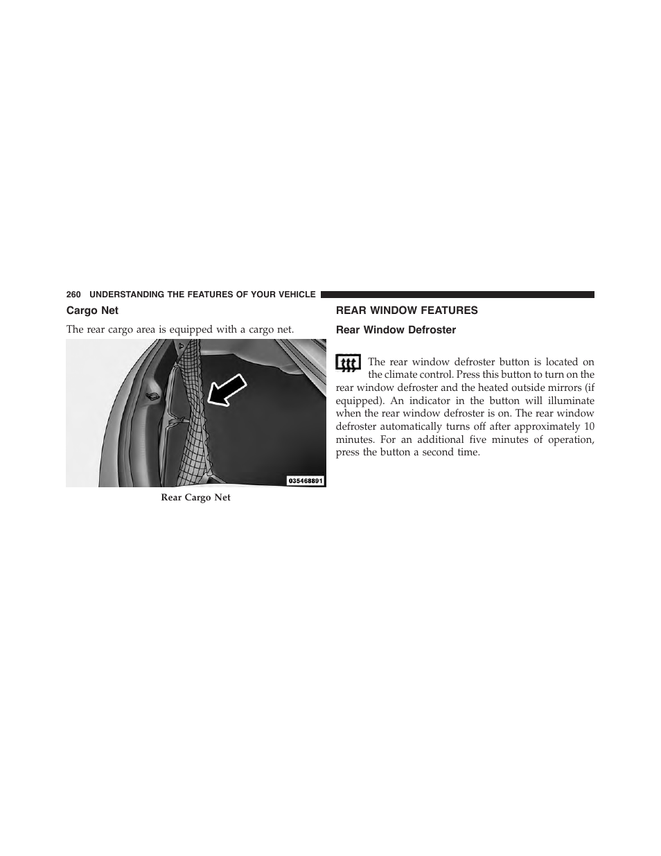 Cargo net, Rear window features, Rear window defroster | Chrysler 2015 300 - Owner Manual User Manual | Page 262 / 584