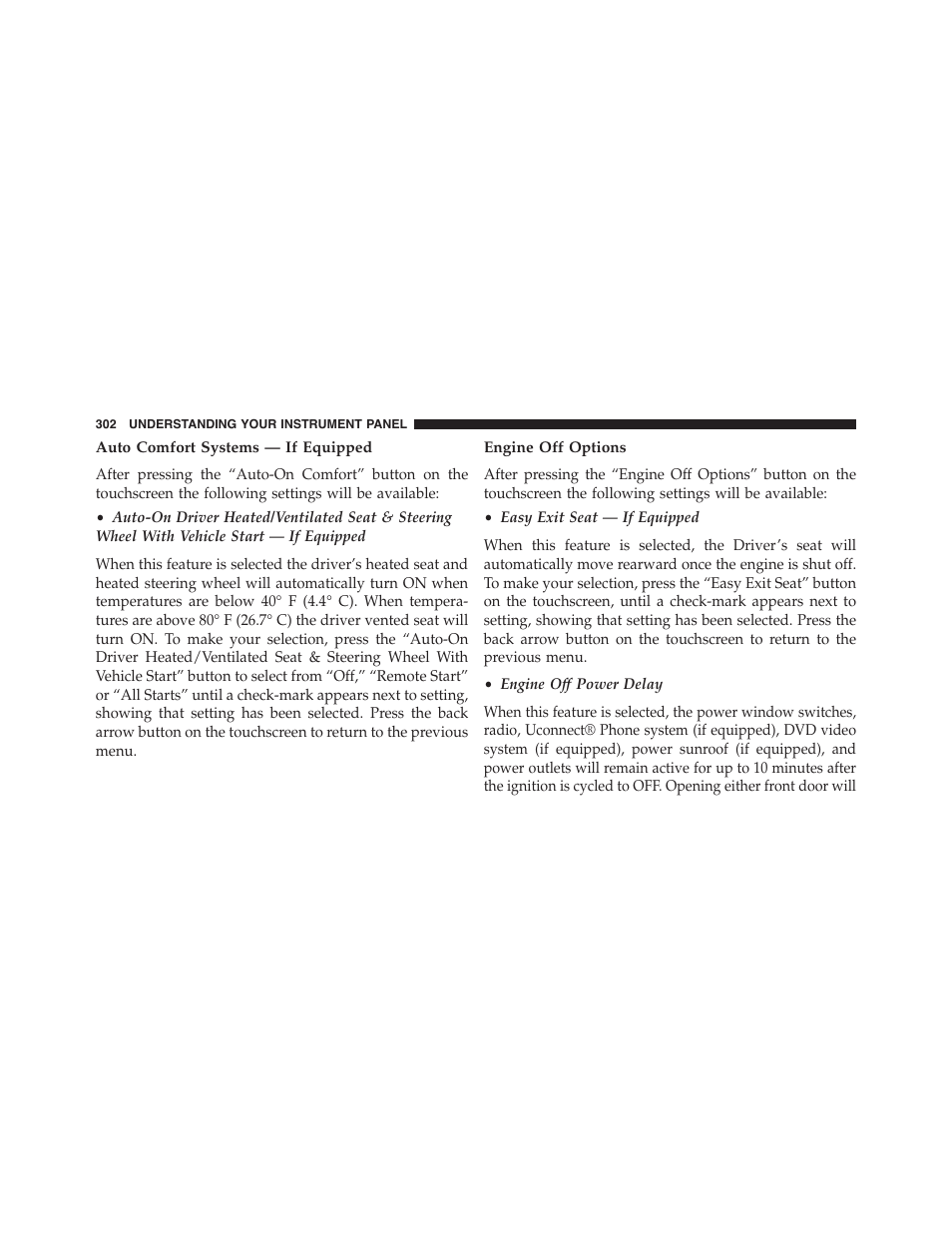 Auto comfort systems — if equipped, Engine off options | Chrysler 2015 300 - Owner Manual User Manual | Page 304 / 584
