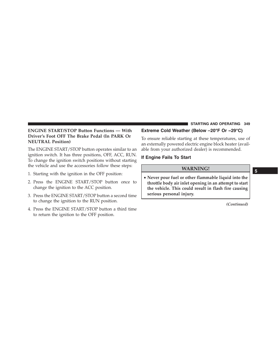 Extreme cold weather (below –20°f or −29°c), If engine fails to start, Extreme cold weather | Below –20°f or −29°c) | Chrysler 2015 300 - Owner Manual User Manual | Page 351 / 584