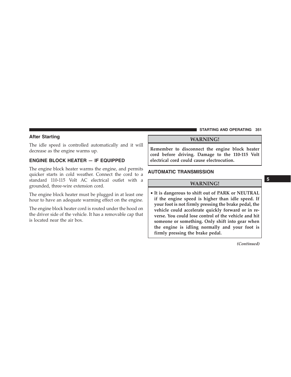 After starting, Engine block heater — if equipped, Automatic transmission | Chrysler 2015 300 - Owner Manual User Manual | Page 353 / 584