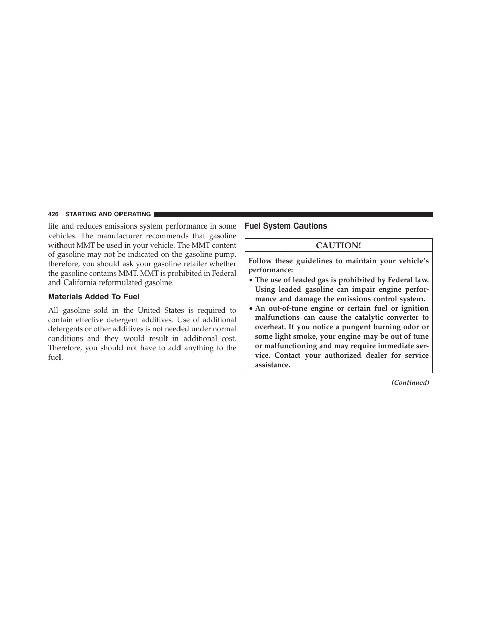 Materials added to fuel, Fuel system cautions | Chrysler 2015 300 - Owner Manual User Manual | Page 428 / 584