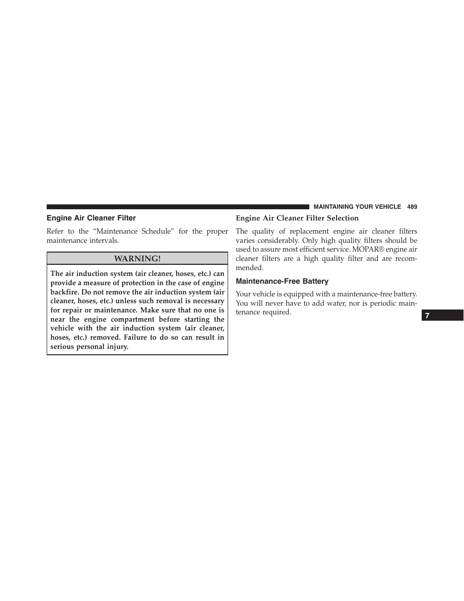 Engine air cleaner filter, Engine air cleaner filter selection, Maintenance-free battery | Chrysler 2015 300 - Owner Manual User Manual | Page 491 / 584