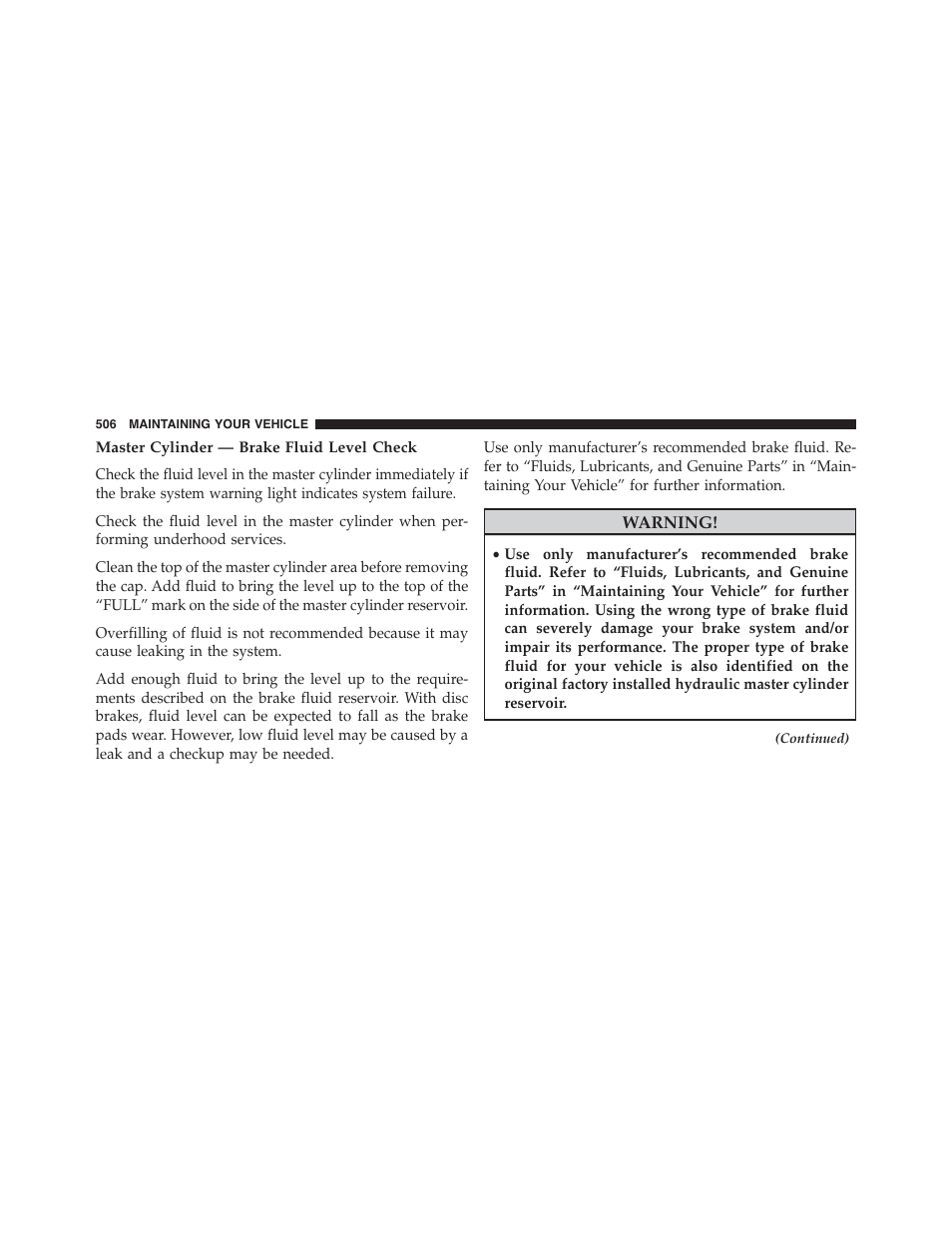 Master cylinder — brake fluid level check | Chrysler 2015 300 - Owner Manual User Manual | Page 508 / 584