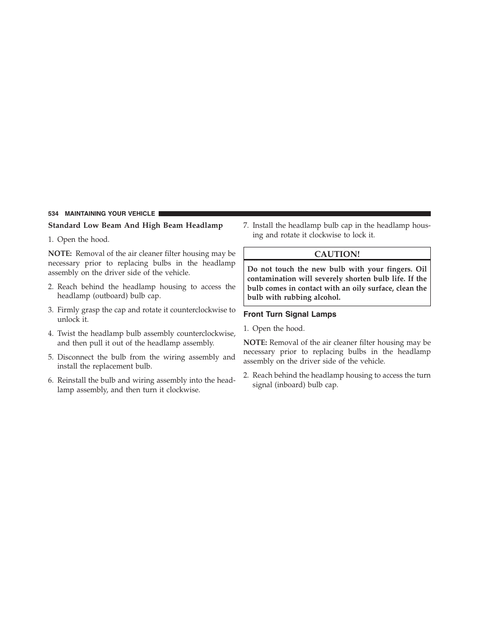 Standard low beam and high beam headlamp, Front turn signal lamps | Chrysler 2015 300 - Owner Manual User Manual | Page 536 / 584