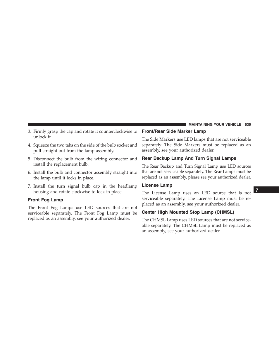 Front fog lamp, Front/rear side marker lamp, Rear backup lamp and turn signal lamps | License lamp, Center high mounted stop lamp (chmsl) | Chrysler 2015 300 - Owner Manual User Manual | Page 537 / 584