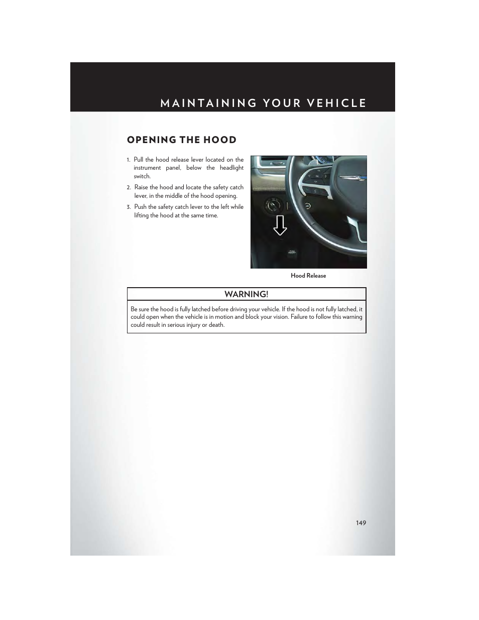 Maintaining your vehicle, Opening the hood | Chrysler 2015 300 - User Guide User Manual | Page 151 / 188