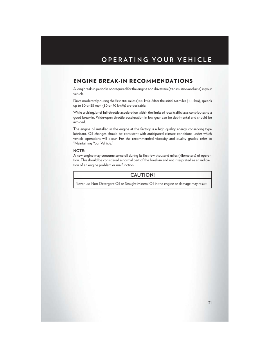 Operating your vehicle, Engine break-in recommendations, Engine break-in | Recommendations | Chrysler 2015 300 - User Guide User Manual | Page 33 / 188