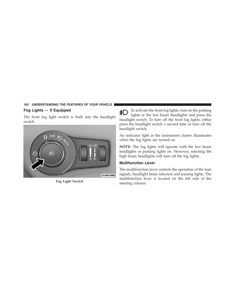 Fog lights — if equipped, Multifunction lever | Chrysler 2015 200 - Owner Manual User Manual | Page 164 / 694