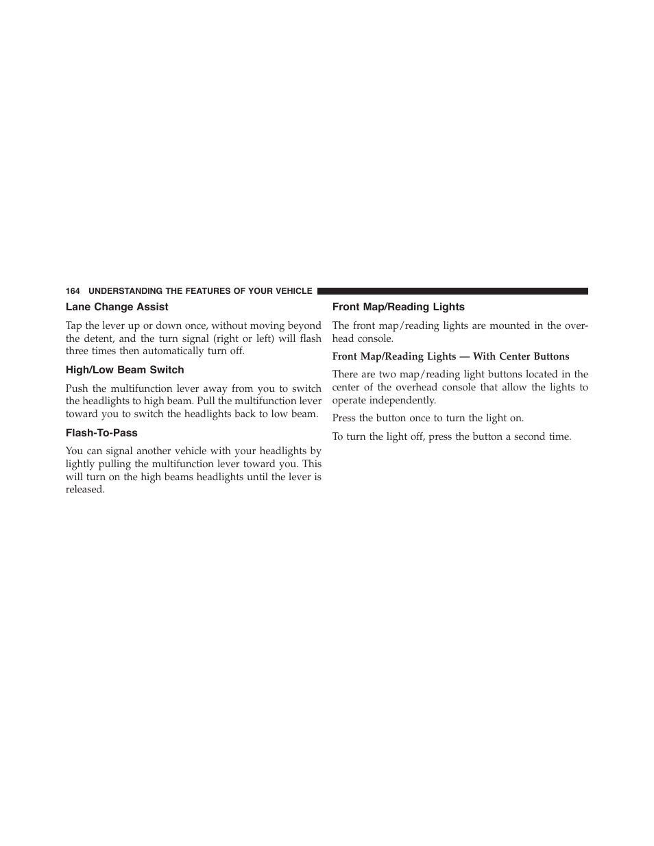 Lane change assist, High/low beam switch, Flash-to-pass | Front map/reading lights | Chrysler 2015 200 - Owner Manual User Manual | Page 166 / 694