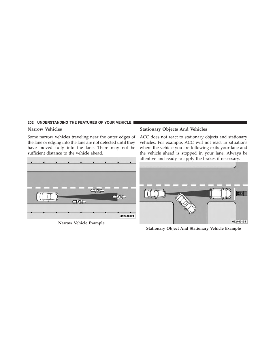 Narrow vehicles, Stationary objects and vehicles | Chrysler 2015 200 - Owner Manual User Manual | Page 204 / 694