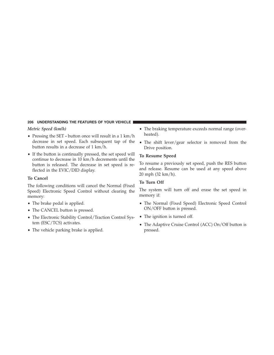 To cancel, To resume speed, To turn off | Chrysler 2015 200 - Owner Manual User Manual | Page 208 / 694