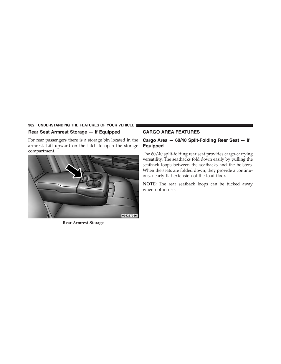 Rear seat armrest storage — if equipped, Cargo area features, Cargo area — 60/40 split-folding rear seat — if | Equipped | Chrysler 2015 200 - Owner Manual User Manual | Page 304 / 694