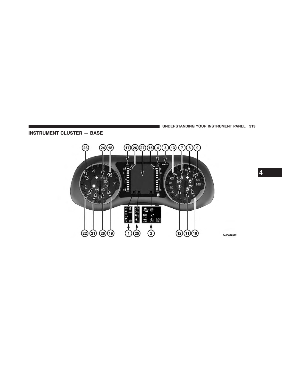 Instrument cluster — base | Chrysler 2015 200 - Owner Manual User Manual | Page 315 / 694
