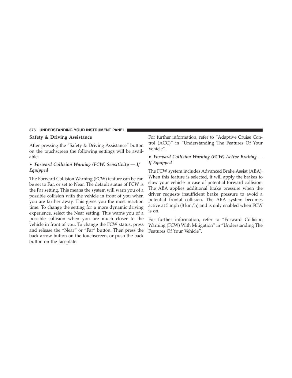 Safety & driving assistance | Chrysler 2015 200 - Owner Manual User Manual | Page 378 / 694