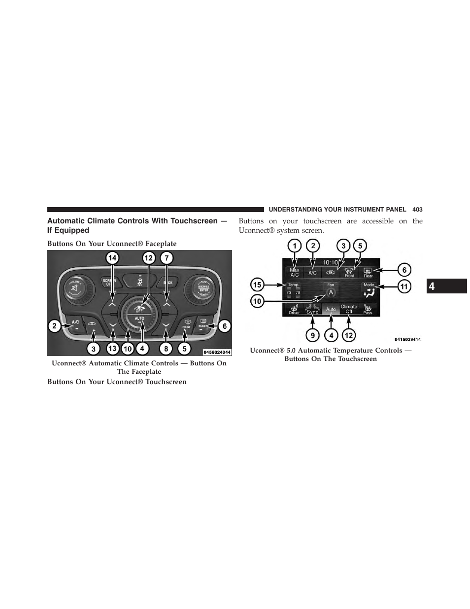 Automatic climate controls with touchscreen, If equipped | Chrysler 2015 200 - Owner Manual User Manual | Page 405 / 694
