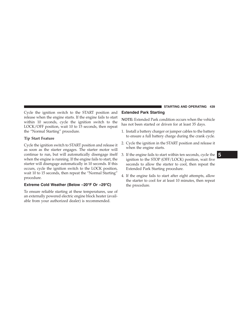 Tip start feature, Extreme cold weather (below –20°f or −29°c), Extended park starting | Extreme cold weather, Below –20°f or −29°c) | Chrysler 2015 200 - Owner Manual User Manual | Page 441 / 694