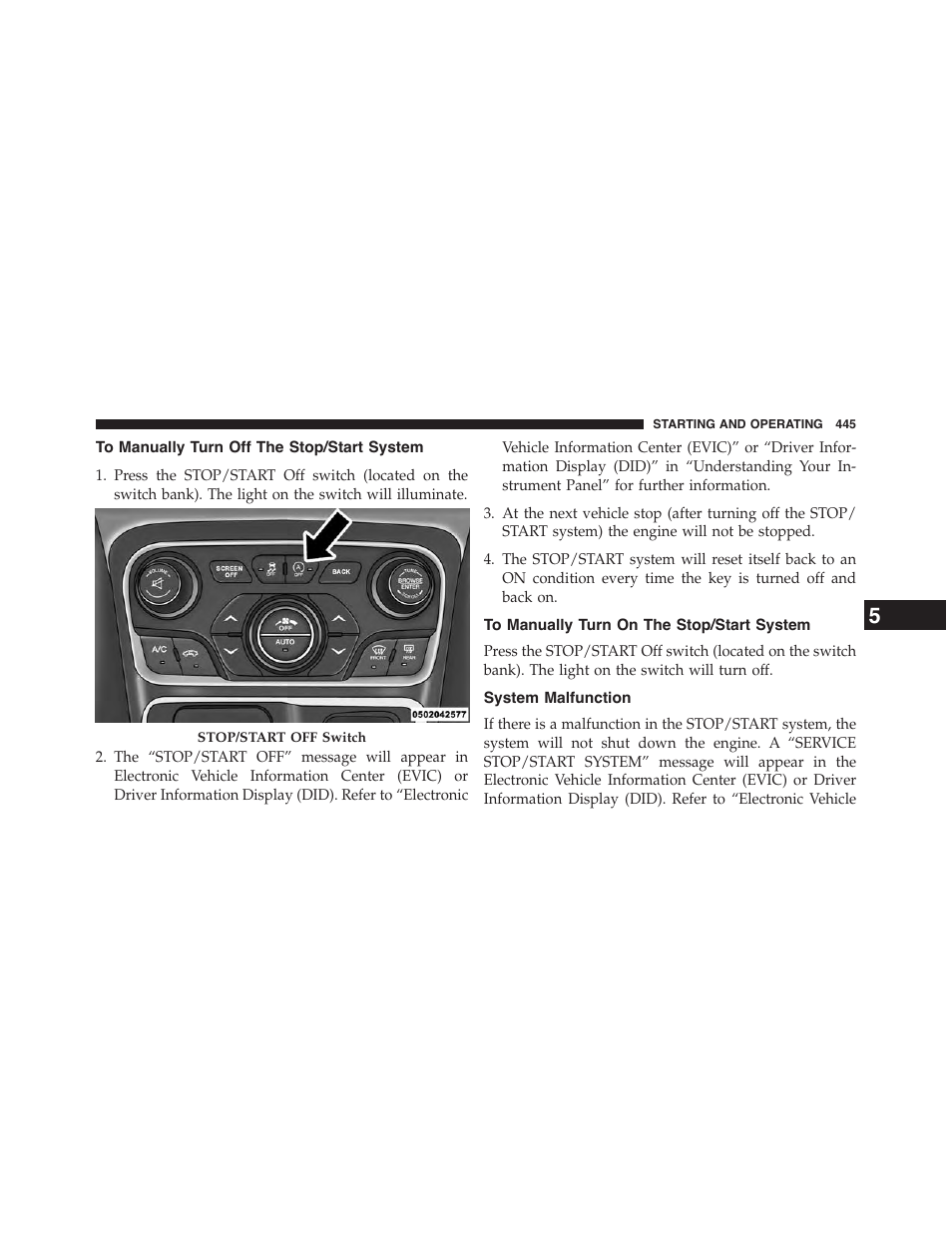 To manually turn off the stop/start system, To manually turn on the stop/start system, System malfunction | To manually turn off the stop/start, System, To manually turn on the stop/start | Chrysler 2015 200 - Owner Manual User Manual | Page 447 / 694