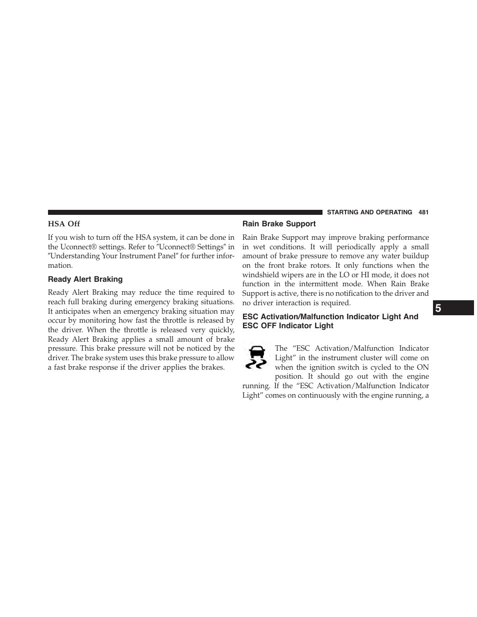 Hsa off, Ready alert braking, Rain brake support | Esc activation/malfunction indicator light and, Esc off indicator light | Chrysler 2015 200 - Owner Manual User Manual | Page 483 / 694