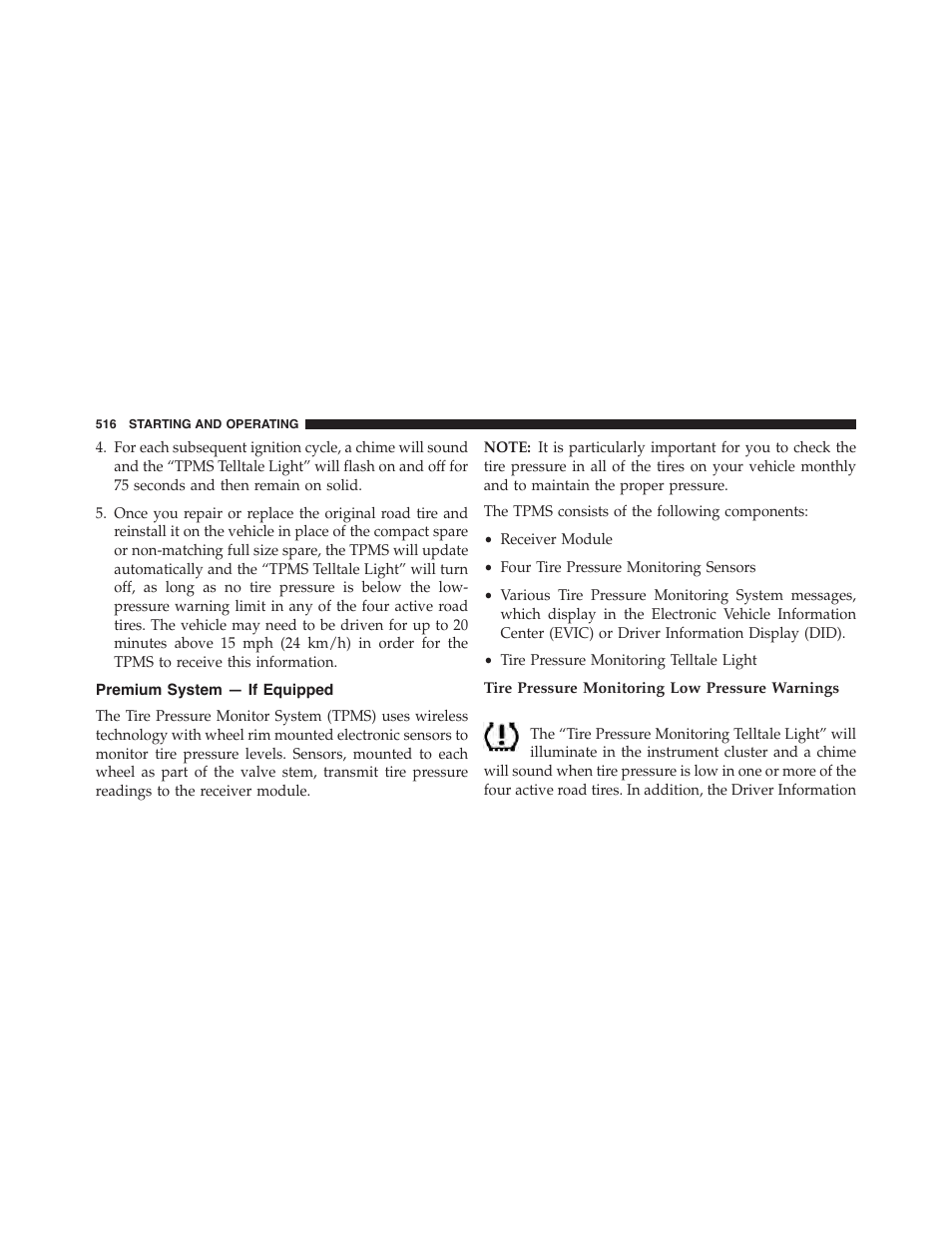 Premium system — if equipped, Tire pressure monitoring low pressure warnings | Chrysler 2015 200 - Owner Manual User Manual | Page 518 / 694