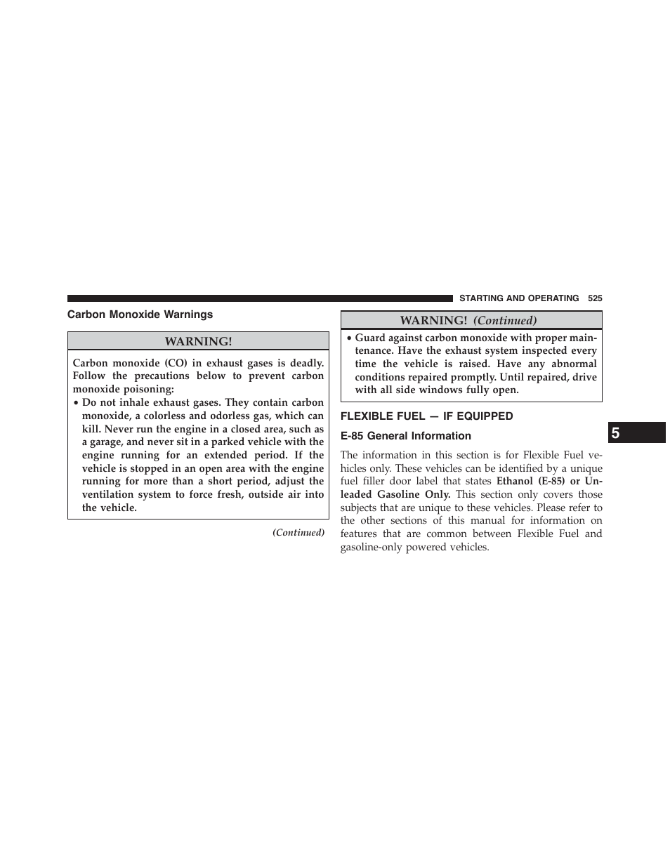 Carbon monoxide warnings, Flexible fuel — if equipped, E-85 general information | Chrysler 2015 200 - Owner Manual User Manual | Page 527 / 694