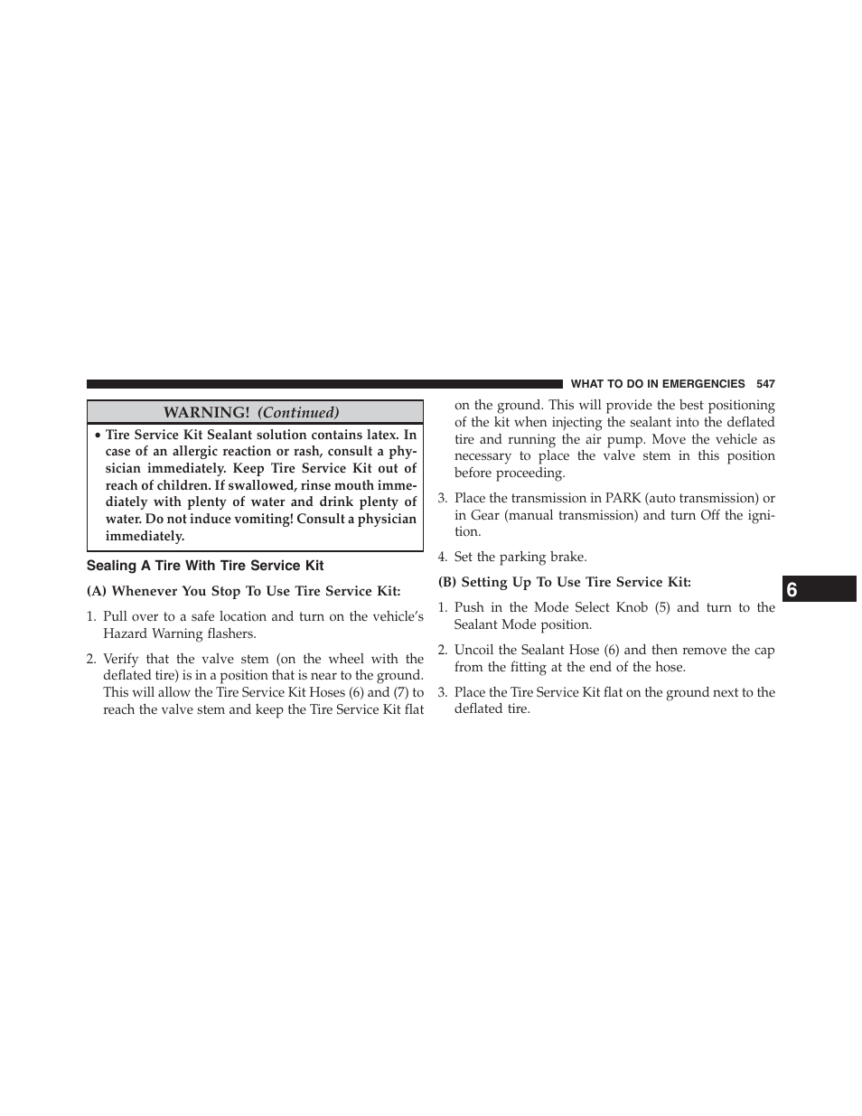 Sealing a tire with tire service kit, A) whenever you stop to use tire service kit, B) setting up to use tire service kit | Chrysler 2015 200 - Owner Manual User Manual | Page 549 / 694