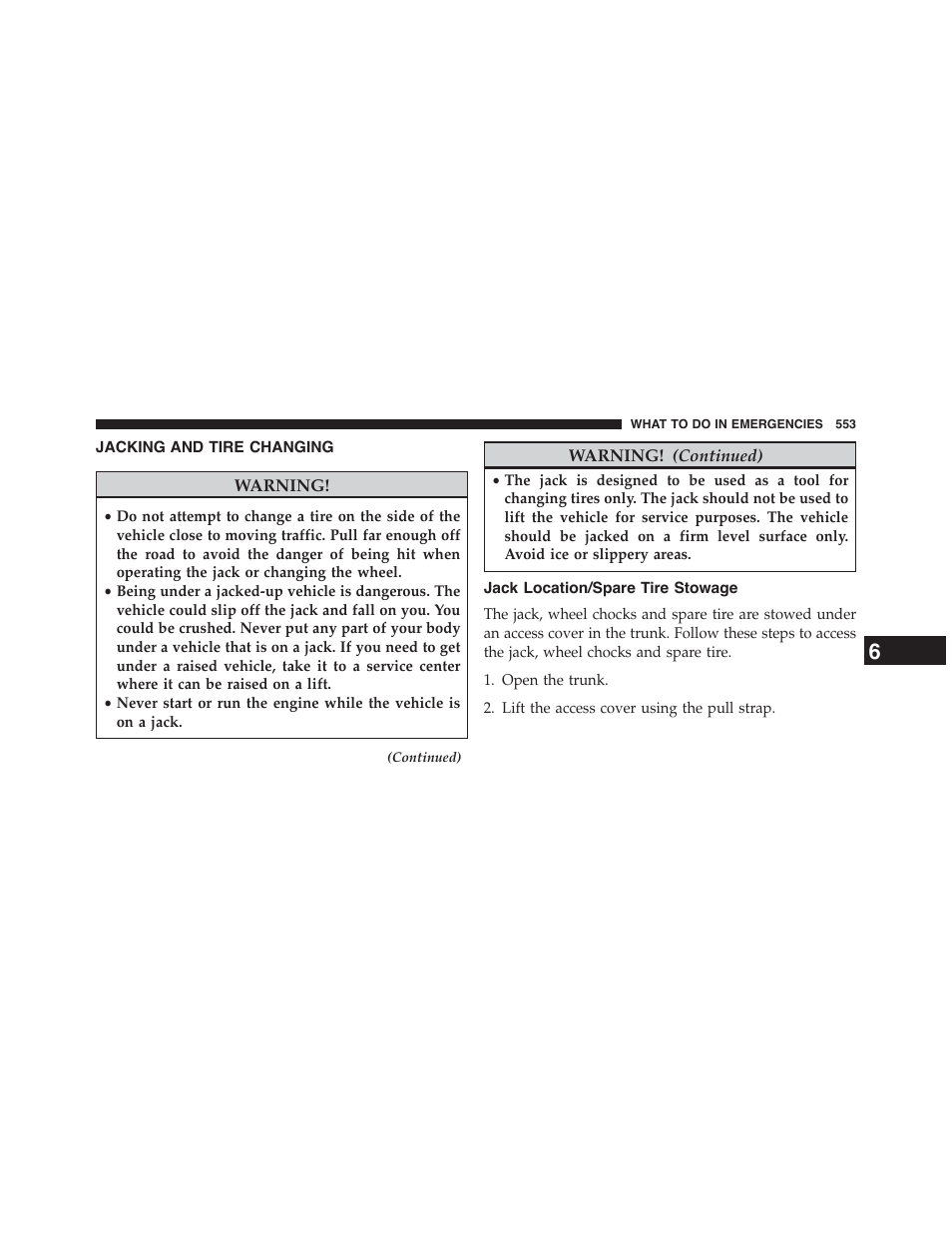 Jacking and tire changing, Jack location/spare tire stowage | Chrysler 2015 200 - Owner Manual User Manual | Page 555 / 694