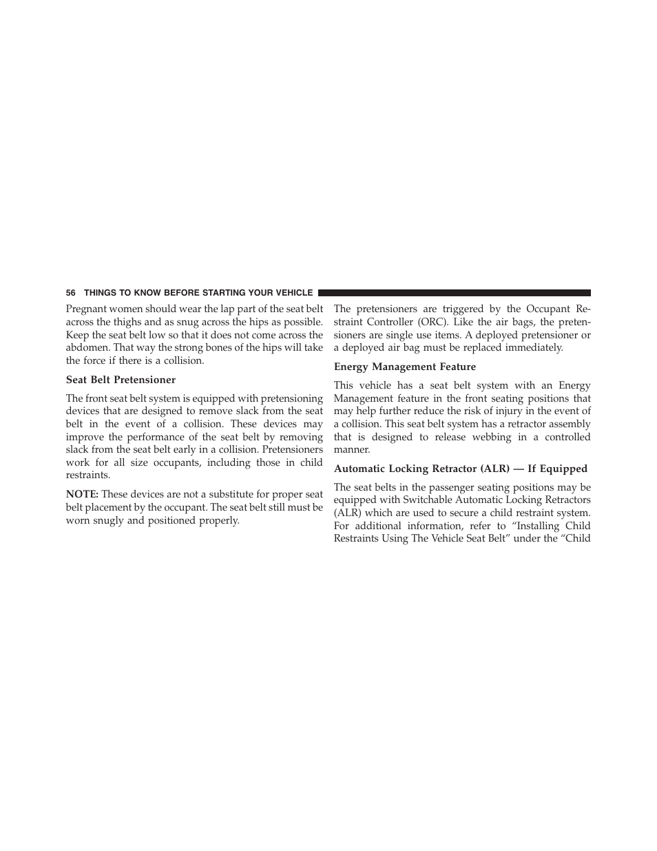 Seat belt pretensioner, Energy management feature, Automatic locking retractor (alr) — if equipped | Chrysler 2015 200 - Owner Manual User Manual | Page 58 / 694