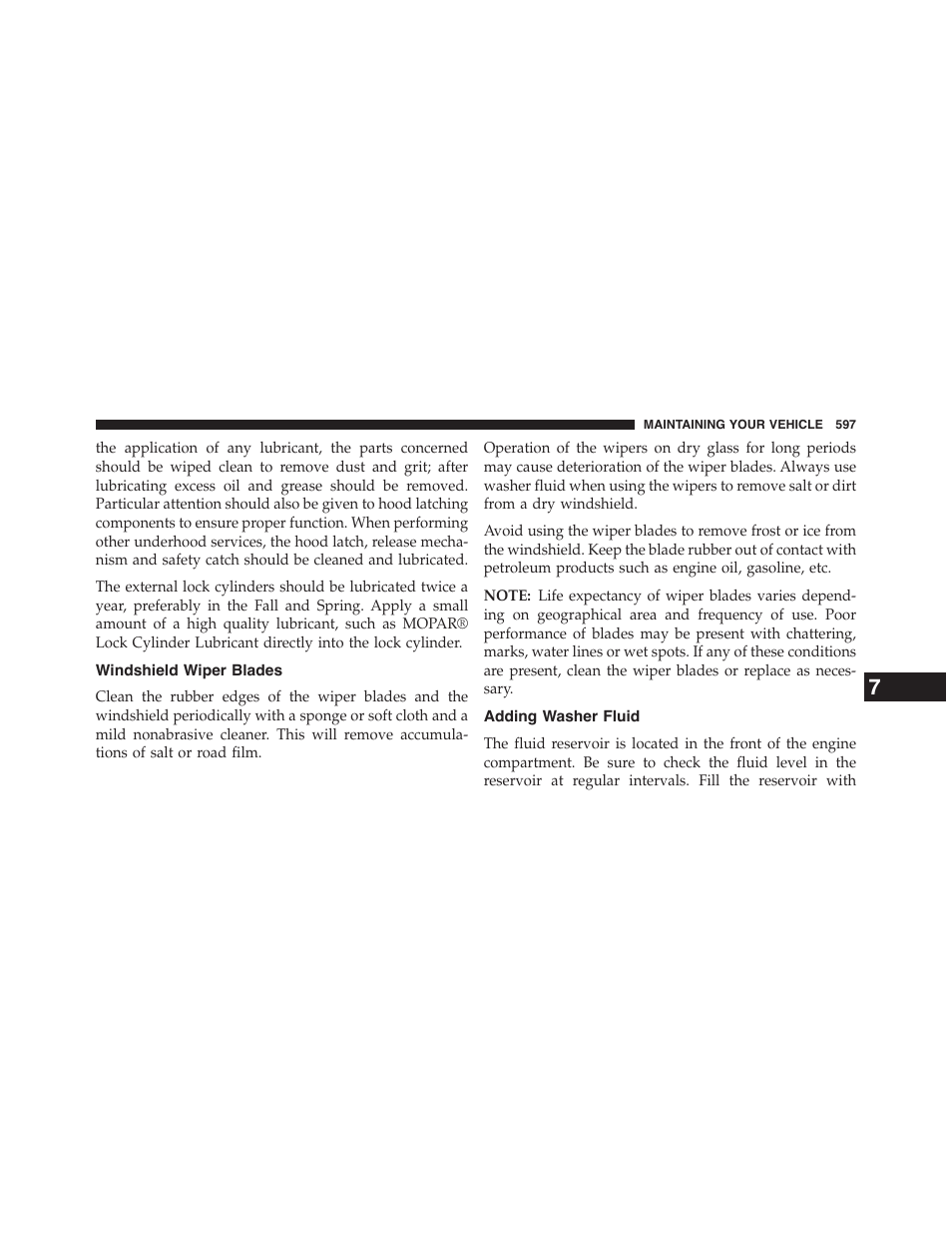 Windshield wiper blades, Adding washer fluid | Chrysler 2015 200 - Owner Manual User Manual | Page 599 / 694