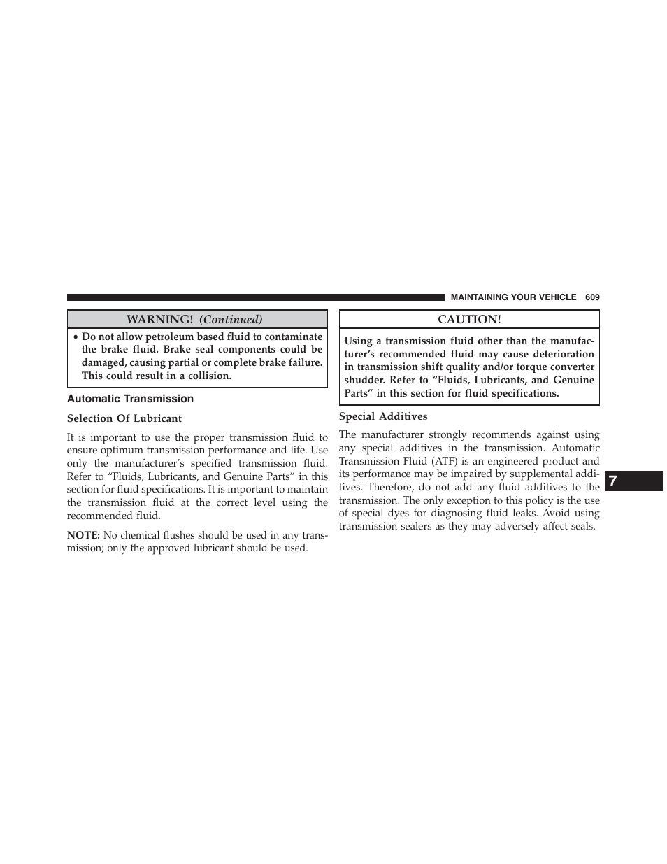 Automatic transmission, Selection of lubricant, Special additives | Chrysler 2015 200 - Owner Manual User Manual | Page 611 / 694